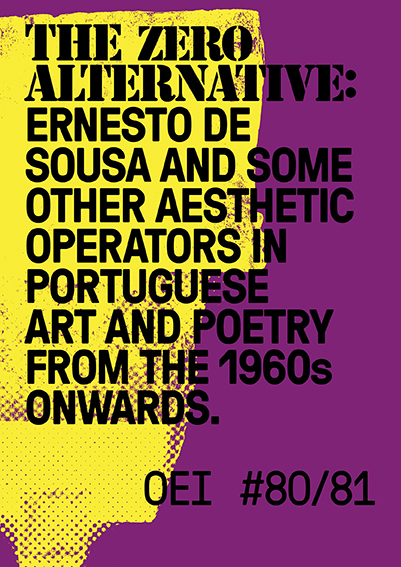 C. Grönberg, J. Magnusson (ed.),  OEI # 80/81. The Zero Alternative: Ernesto De Sousa And Some Other Aesthetic Operators In Portuguese Art And Poetry From The 1960s Onwards, OEI Editör, Svezia, 2018